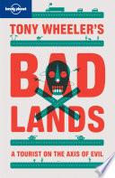 Tony Wheeler's Bad Lands
