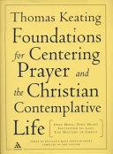 The Foundations for Centering Prayer and the Christian Contemplative Life