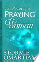 The Power of a Praying® Woman