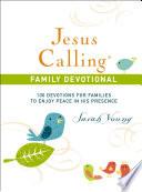 Jesus Calling, 100 Devotions for Families to Enjoy Peace in His Presence, with Scripture references