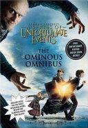 A Series of Unfortunate Events: The Ominous Omnibus (Books 1-3)
