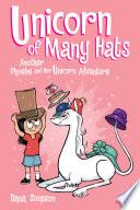 Unicorn of Many Hats (Phoebe and Her Unicorn Series Book 7)