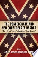 The Confederate and Neo-Confederate Reader