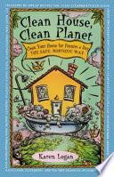 Clean House Clean Planet