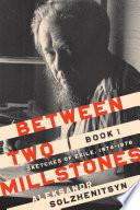 Between Two Millstones, Book 1