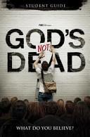 God's Not Dead: What Do You Believe?