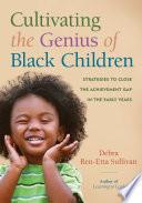 Cultivating the Genius of Black Children