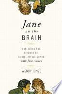 Jane on the Brain: Exploring the Science of Social Intelligence with Jane Austen