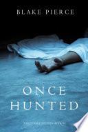 Once Hunted (A Riley Paige Mystery—Book 5)
