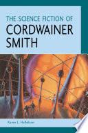 The Science Fiction of Cordwainer Smith