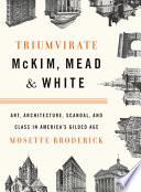 Triumvirate: McKim, Mead & White