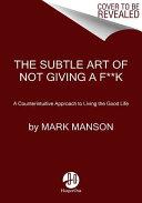 The Subtle Art of Not Giving a F**k