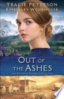 Out of the Ashes (The Heart of Alaska Book #2)