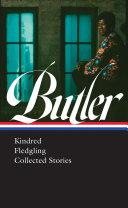 Octavia E. Butler: Kindred, Fledgling, Collected Stories (LOA #338) image