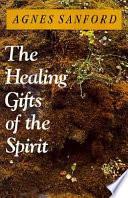 The Healing Gifts of the Spirit
