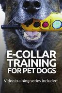 E-COLLAR TRAINING for Pet Dogs