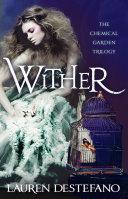 Wither (The Chemical Garden, Book 1) image