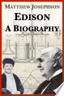 Edison: A Biography