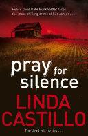 Pray for Silence: A Kate Burkholder Novel 2
