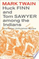 Huck Finn and Tom Sawyer among the Indians
