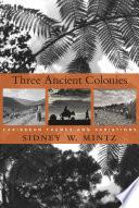 Three Ancient Colonies