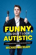 Funny, You Don't Look Autistic image