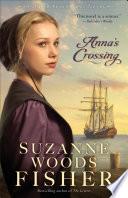 Anna's Crossing (Amish Beginnings Book #1)