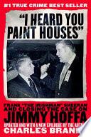 "I Heard You Paint Houses"