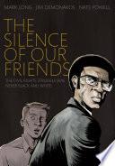 The Silence of Our Friends