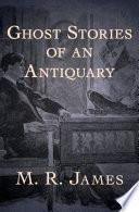 Ghost Stories of an Antiquary