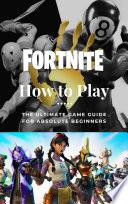 FORTNITE - HOW TO PLAY