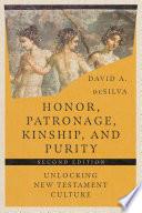 Honor, Patronage, Kinship, & Purity