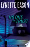 No One to Trust (Hidden Identity Book #1)