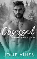 Obsessed (Wild Mountain Scots, #1)