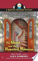 The Ghost and The Haunted Mansion