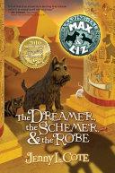 The Dreamer, the Schemer, & the Robe