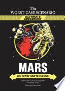 The Worst-Case Scenario Ultimate Adventure Novel: Mars