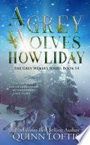 A Grey Wolves Howliday