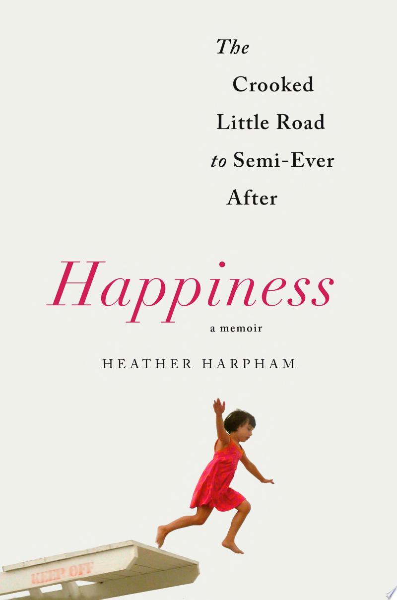 Happiness: A Memoir
