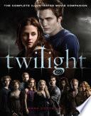 Twilight: The Complete Illustrated Movie Companion image