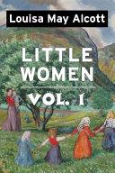 Little Women by Louisa May Alcott Vol 1 image