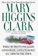 Mary Higgins Clark, Three New York Times Bestselling Novels image