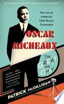 Oscar Micheaux: The Great and Only