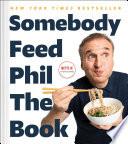 Somebody Feed Phil the Book