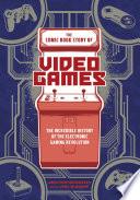 The Comic Book Story of Video Games