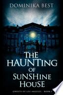 The Haunting of Sunshine House
