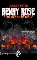 Benny Rose, the Cannibal King