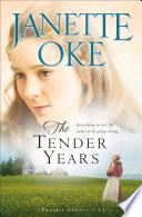 The Tender Years (Prairie Legacy Book #1)