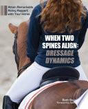 When Two Spines Align: Dressage Dynamics