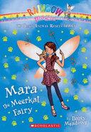 Mara the Meerkat Fairy: A Rainbow Magic Book (the Baby Animal Rescue Fairies #3): A Rainbow Magic Book